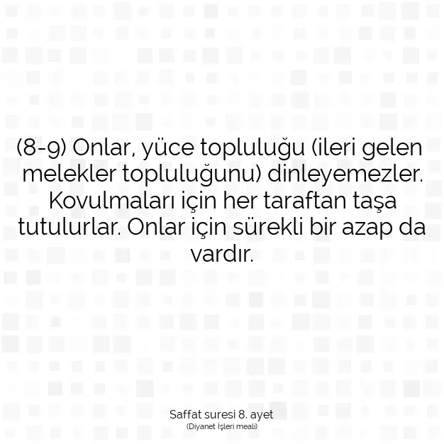 Ayetbul | Kuran Mealleri | Quran | Saffat suresi 8. ayet