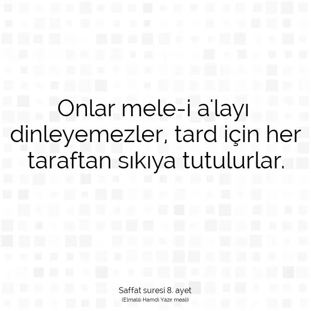 Ayetbul | Kuran Mealleri | Quran | Saffat suresi 8. ayet