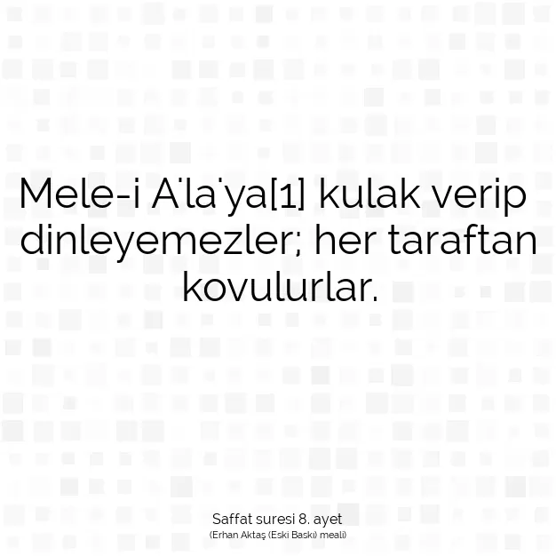 Ayetbul | Kuran Mealleri | Quran | Saffat suresi 8. ayet