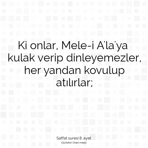 Ayetbul | Kuran Mealleri | Quran | Saffat suresi 8. ayet