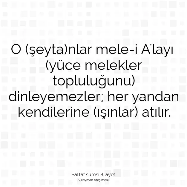 Ayetbul | Kuran Mealleri | Quran | Saffat suresi 8. ayet