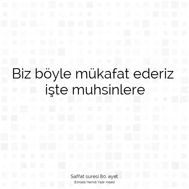 Ayetbul | Kuran Mealleri | Quran | Saffat suresi 80. ayet