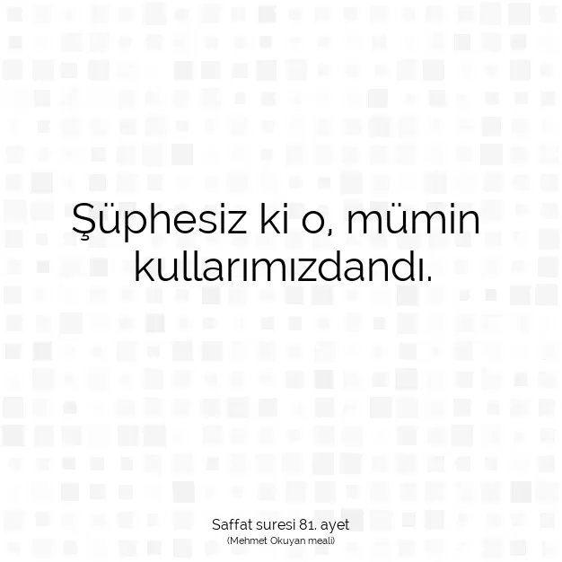 Ayetbul | Kuran Mealleri | Quran | Saffat suresi 81. ayet