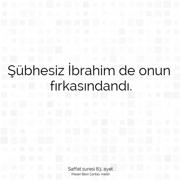 Ayetbul | Kuran Mealleri | Quran | Saffat suresi 83. ayet