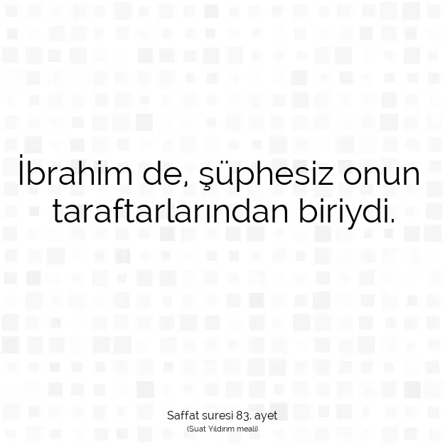 Ayetbul | Kuran Mealleri | Quran | Saffat suresi 83. ayet