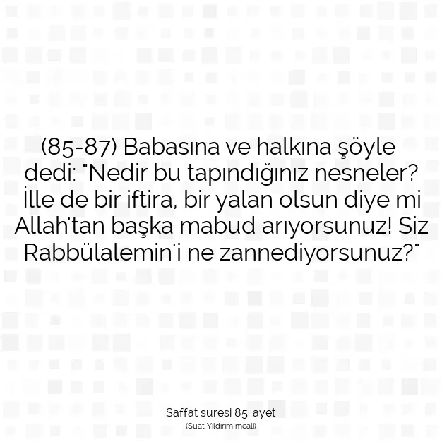 Ayetbul | Kuran Mealleri | Quran | Saffat suresi 85. ayet