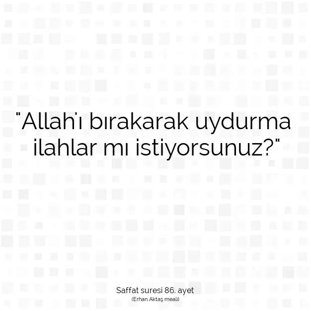 Ayetbul | Kuran Mealleri | Quran | Saffat suresi 86. ayet