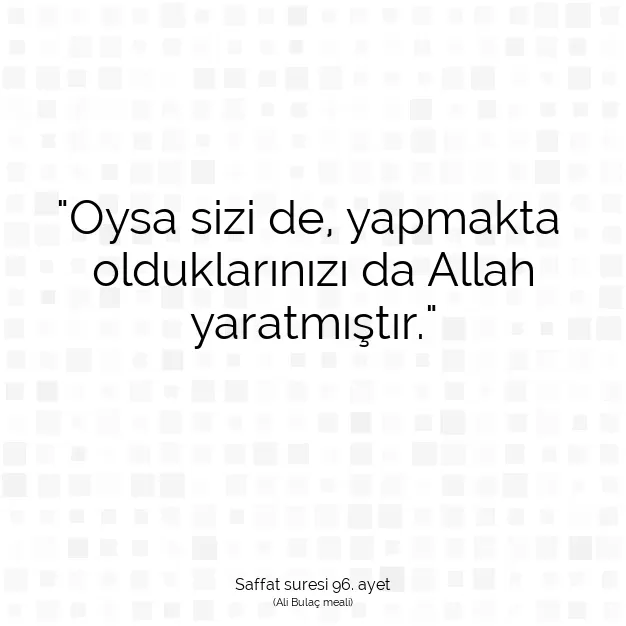 Ayetbul | Kuran Mealleri | Quran | Saffat suresi 96. ayet