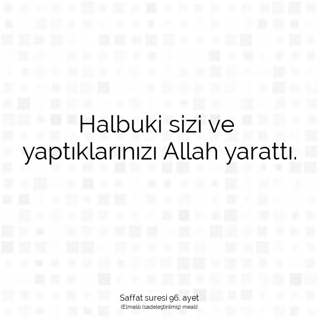 Ayetbul | Kuran Mealleri | Quran | Saffat suresi 96. ayet