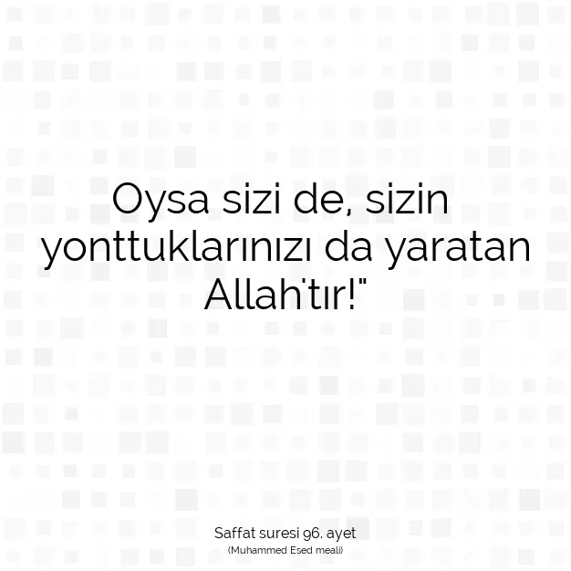 Ayetbul | Kuran Mealleri | Quran | Saffat suresi 96. ayet