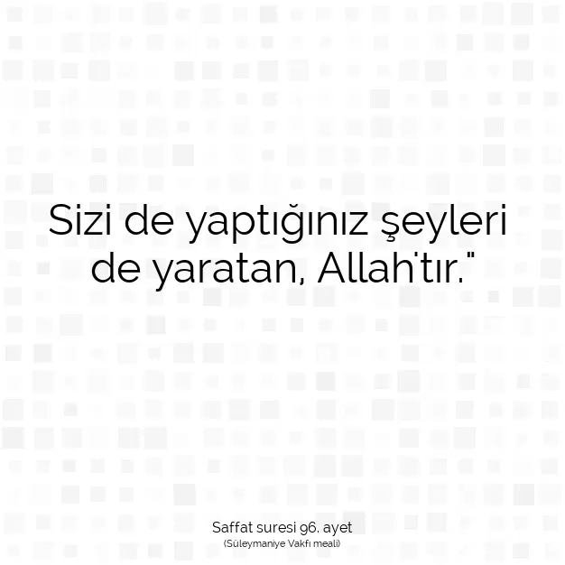 Ayetbul | Kuran Mealleri | Quran | Saffat suresi 96. ayet