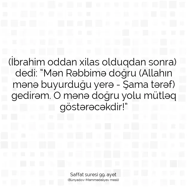 Ayetbul | Kuran Mealleri | Quran | Saffat suresi 99. ayet