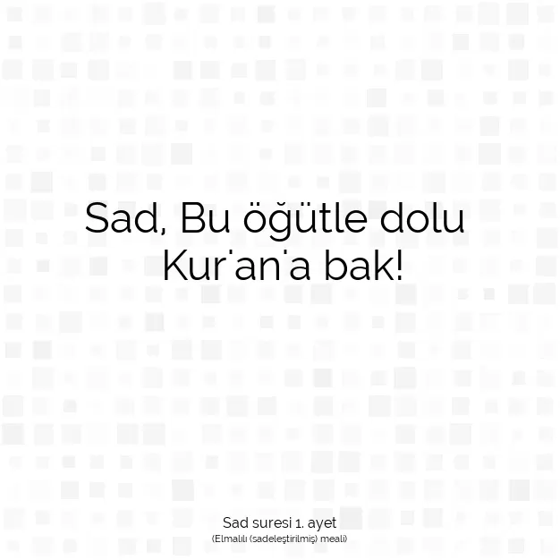 Ayetbul | Kuran Mealleri | Quran | Sad suresi 1. ayet