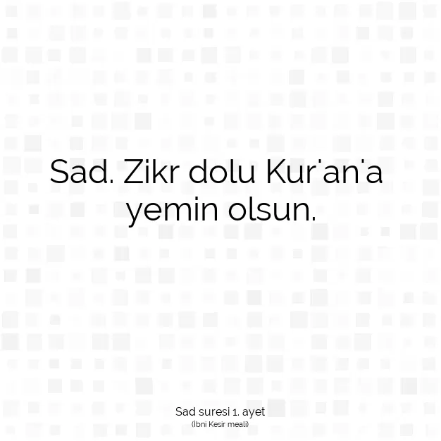 Ayetbul | Kuran Mealleri | Quran | Sad suresi 1. ayet