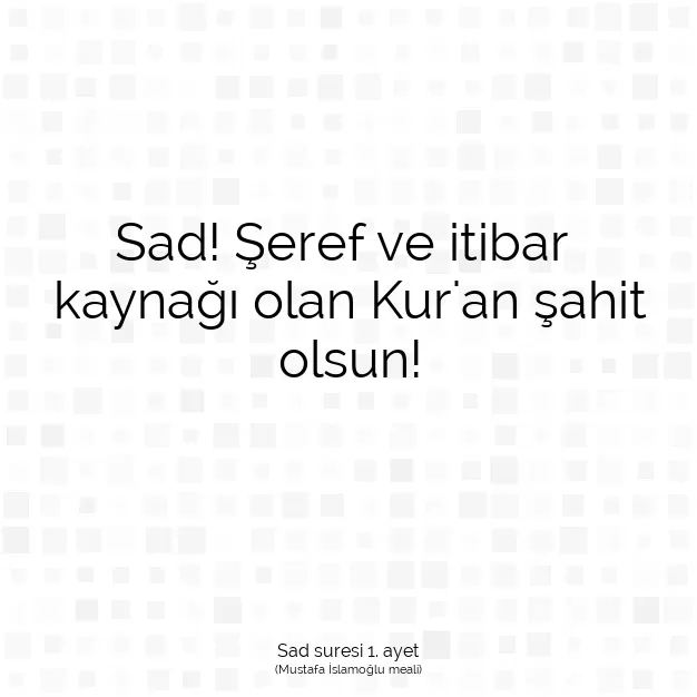 Ayetbul | Kuran Mealleri | Quran | Sad suresi 1. ayet