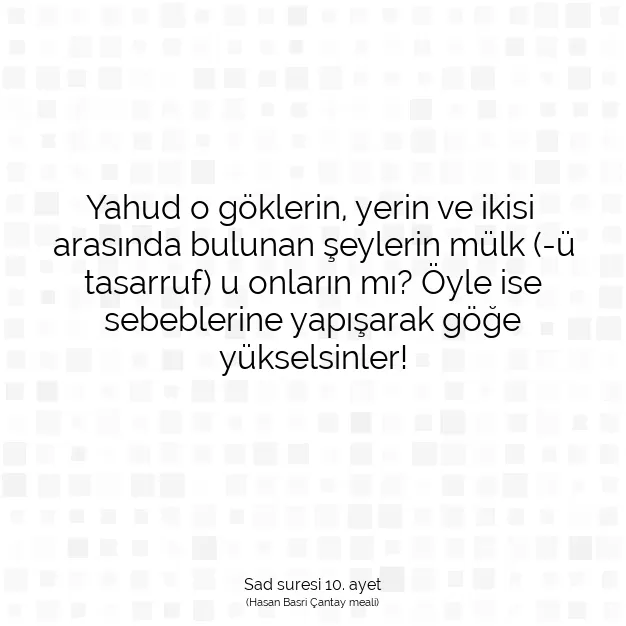 Ayetbul | Kuran Mealleri | Quran | Sad suresi 10. ayet