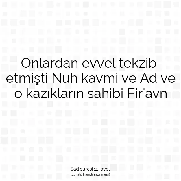 Ayetbul | Kuran Mealleri | Quran | Sad suresi 12. ayet