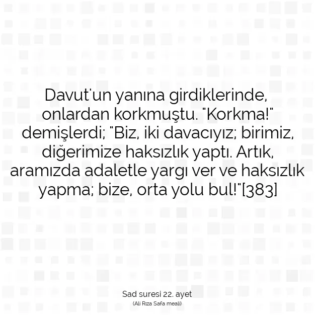 Ayetbul | Kuran Mealleri | Quran | Sad suresi 22. ayet