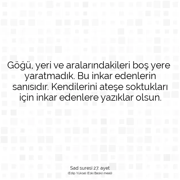 Ayetbul | Kuran Mealleri | Quran | Sad suresi 27. ayet