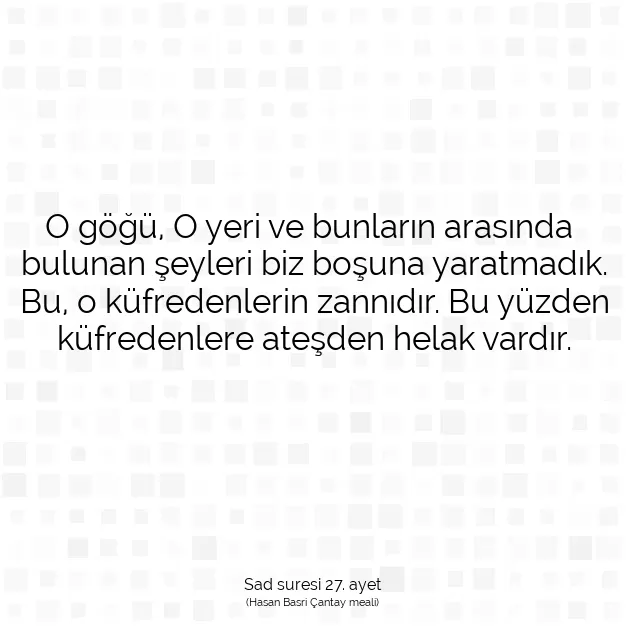 Ayetbul | Kuran Mealleri | Quran | Sad suresi 27. ayet