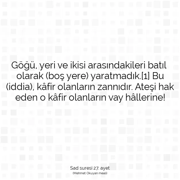 Ayetbul | Kuran Mealleri | Quran | Sad suresi 27. ayet