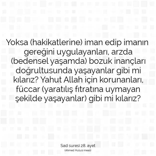 Ayetbul | Kuran Mealleri | Quran | Sad suresi 28. ayet