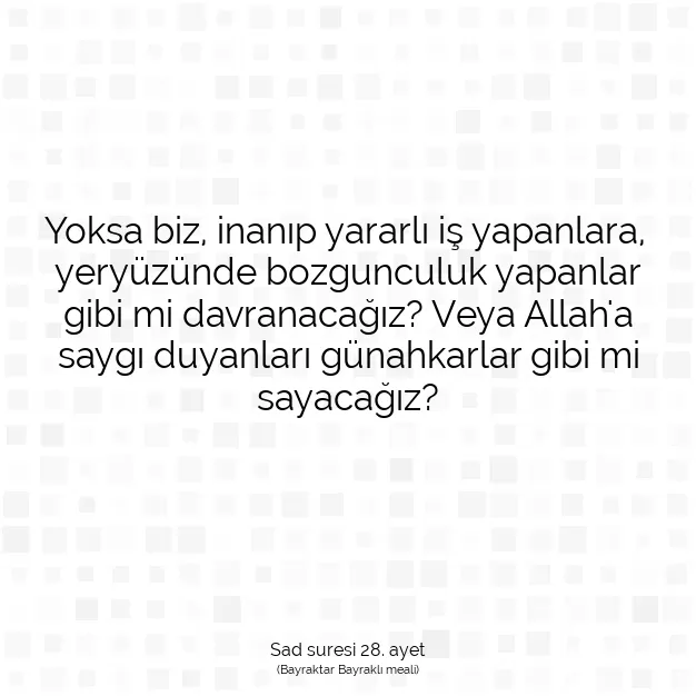 Ayetbul | Kuran Mealleri | Quran | Sad suresi 28. ayet