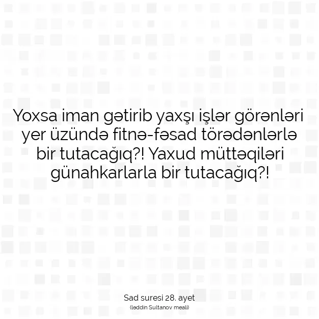 Ayetbul | Kuran Mealleri | Quran | Sad suresi 28. ayet