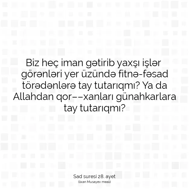 Ayetbul | Kuran Mealleri | Quran | Sad suresi 28. ayet