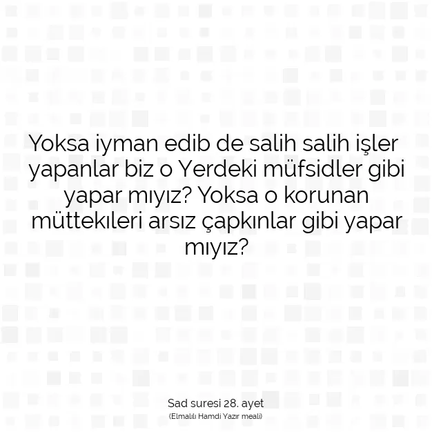 Ayetbul | Kuran Mealleri | Quran | Sad suresi 28. ayet