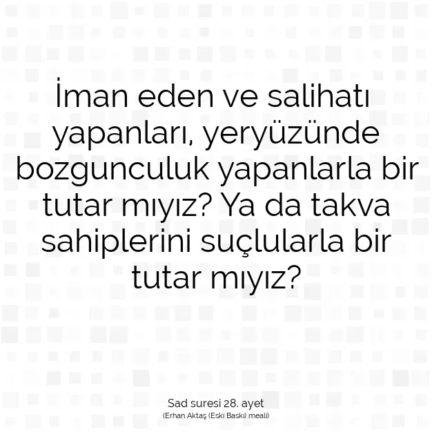 Ayetbul | Kuran Mealleri | Quran | Sad suresi 28. ayet