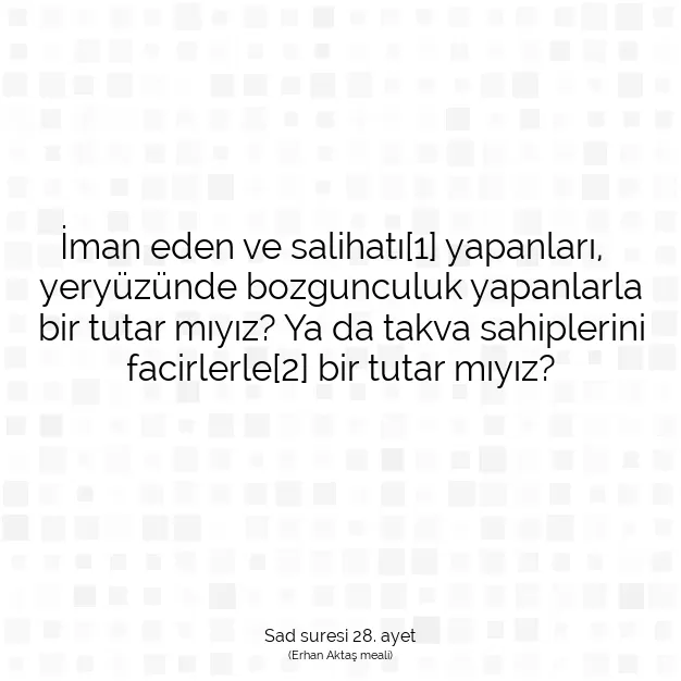 Ayetbul | Kuran Mealleri | Quran | Sad suresi 28. ayet