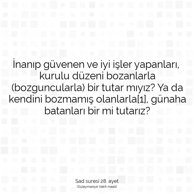 Ayetbul | Kuran Mealleri | Quran | Sad suresi 28. ayet