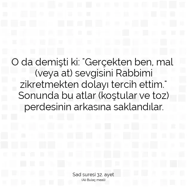 Ayetbul | Kuran Mealleri | Quran | Sad suresi 32. ayet