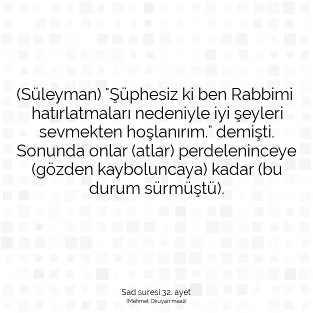 Ayetbul | Kuran Mealleri | Quran | Sad suresi 32. ayet