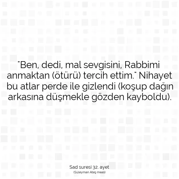 Ayetbul | Kuran Mealleri | Quran | Sad suresi 32. ayet