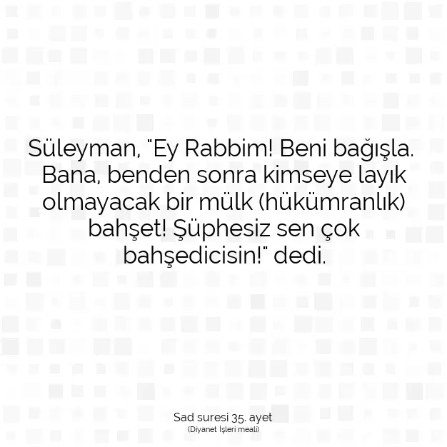 Ayetbul | Kuran Mealleri | Quran | Sad suresi 35. ayet