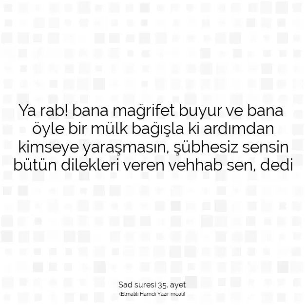 Ayetbul | Kuran Mealleri | Quran | Sad suresi 35. ayet