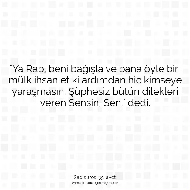 Ayetbul | Kuran Mealleri | Quran | Sad suresi 35. ayet