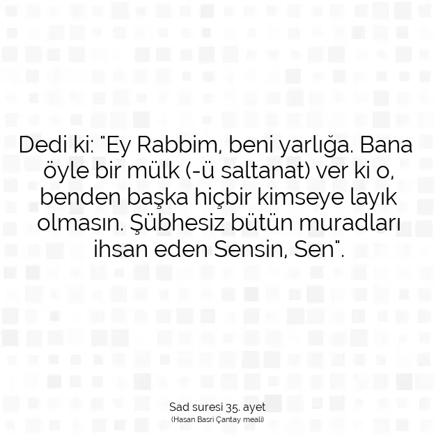 Ayetbul | Kuran Mealleri | Quran | Sad suresi 35. ayet