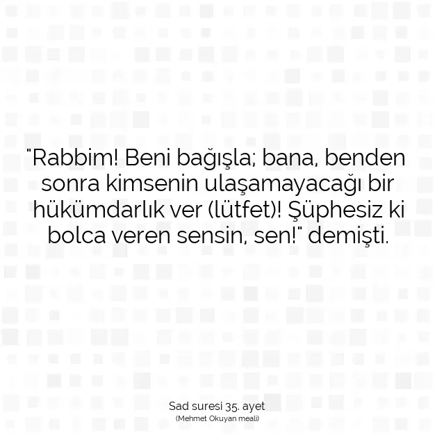 Ayetbul | Kuran Mealleri | Quran | Sad suresi 35. ayet