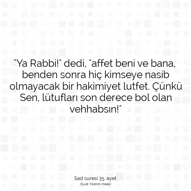 Ayetbul | Kuran Mealleri | Quran | Sad suresi 35. ayet