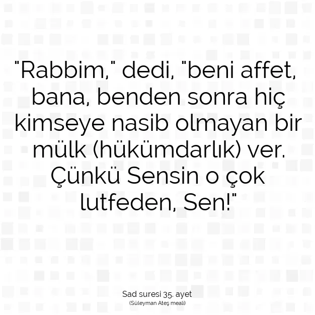 Ayetbul | Kuran Mealleri | Quran | Sad suresi 35. ayet