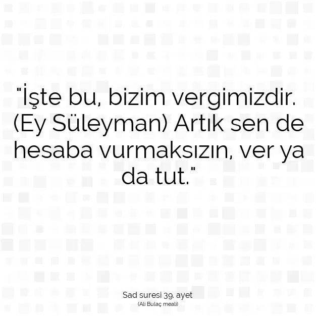 Ayetbul | Kuran Mealleri | Quran | Sad suresi 39. ayet