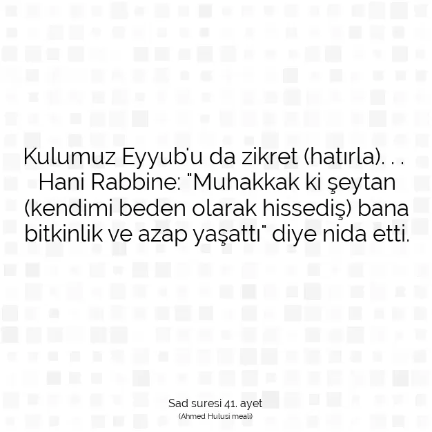 Ayetbul | Kuran Mealleri | Quran | Sad suresi 41. ayet