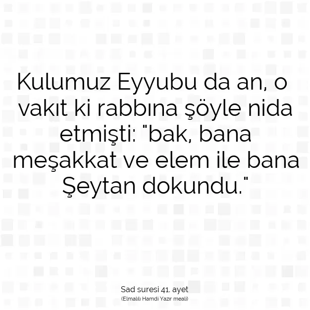 Ayetbul | Kuran Mealleri | Quran | Sad suresi 41. ayet