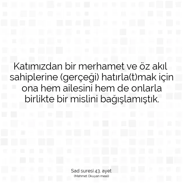 Ayetbul | Kuran Mealleri | Quran | Sad suresi 43. ayet