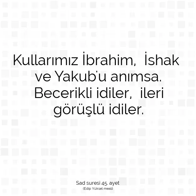 Ayetbul | Kuran Mealleri | Quran | Sad suresi 45. ayet