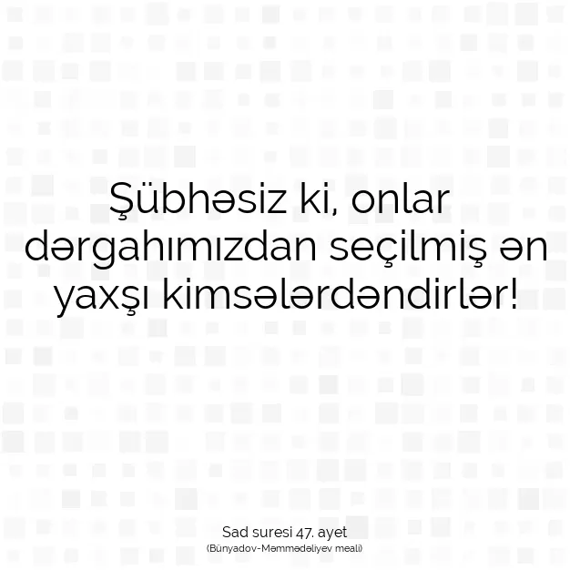 Ayetbul | Kuran Mealleri | Quran | Sad suresi 47. ayet