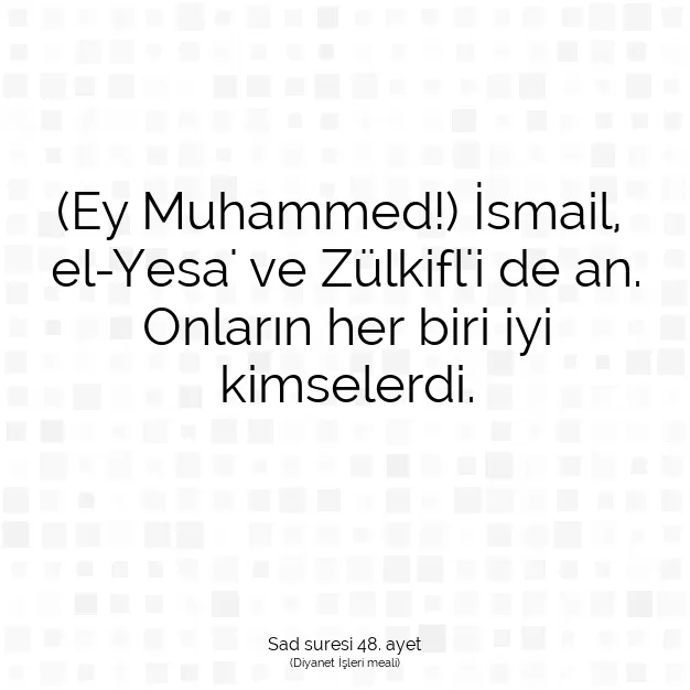 Ayetbul | Kuran Mealleri | Quran | Sad suresi 48. ayet